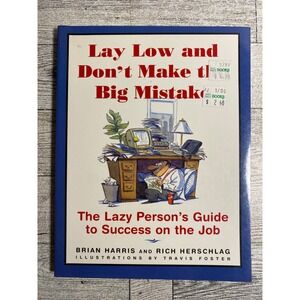 Lay Low and Don't Make the Big Mistake Brian Harris 1997 Lazy Guide Success Job